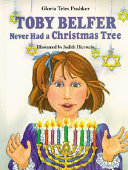 Toby Belfer never had a Christmas tree /