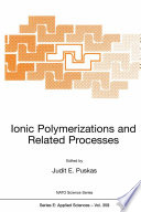 Ionic Polymerizations and Related Processes /