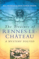 The treasure of Rennes-le-Château : a mystery solved /