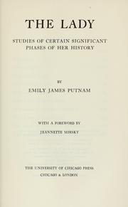 The lady ; studies of certain significant phases of her history /