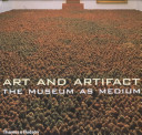 Art and artifact : the museum as medium /