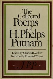 The collected poems of H. Phelps Putnam /