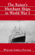 The Kaiser's merchant ships in World War I /