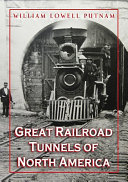 Great railroad tunnels of North America /