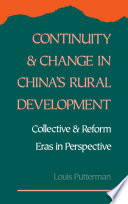 Continuity and change in China's rural development : collective and reform eras in perspective /