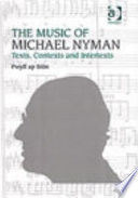 The music of Michael Nyman : texts, contexts and intertexts /