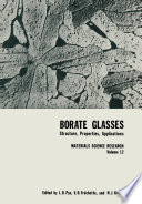 Borate Glasses : Structure, Properties, Applications /