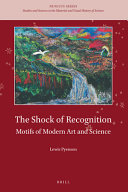 The shock of recognition : motifs of modern art and science /