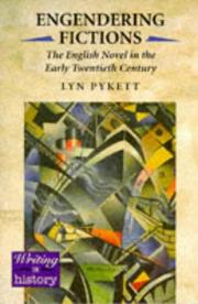 Engendering fictions : the English novel in the early twentieth century /