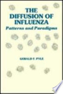 The diffusion of influenza : patterns and paradigms /