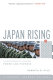 Japan rising : the resurgence of Japanese power and purpose /