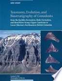 Taxonomy, evolution and biostratigraphy of conodonts from the Kechika Formation, Skoki Formation, and Road River Group (Upper Cambrian to Lower Silurian), Northeastern British Columbia /