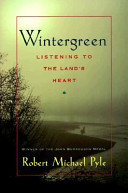 Wintergreen : listening to the land's heart /