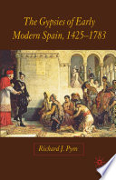 The Gypsies of Early Modern Spain, 1425-1783 /