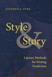 Style & story : literary methods for writing nonfiction /