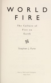 World fire : the culture of fire on earth /