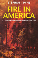Fire in America : a cultural history of wildland and rural fire /