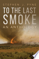 To the last smoke : an anthology /