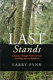 Last stands : a journey through North America's vanishing ancient rainforests /