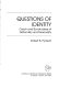 Questions of identity : Czech and Slovak ideas of nationality and personality /