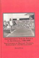 Government youth policy in Australia, 1788-2000 : the control of military training, employment, and socialization /