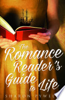 The romance reader's guide to life /