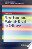 Novel functional materials based on cellulose /