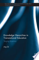 Knowledge hierarchies in transnational education : staging dissensus /