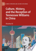 Culture, History, and the Reception of Tennessee Williams in China /