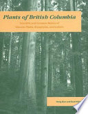 Plants of British Columbia : scientific and common names of vascular plants, bryophytes, and lichens /