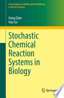 Stochastic Chemical Reaction Systems in Biology /