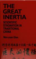 The great inertia : scientific stagnation in traditional China /