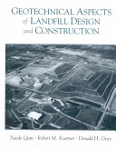 Geotechnical aspects of landfill construction and design /