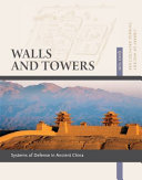 Walls and towers : systems of defense in ancient China /