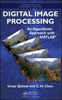 Digital image processing : an algorithmic approach with MATLAB /