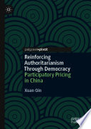 Reinforcing Authoritarianism Through Democracy : Participatory Pricing in China /