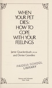 When your pet dies : how to cope with your feelings /