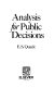 Analysis for public decisions /