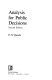 Analysis for public decisions /