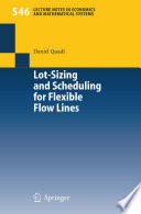 Lot-Sizing and Scheduling for Flexible Flow Lines /