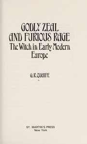 Godly zeal and furious rage : the witch in early modern Europe /