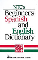 NTC's beginner's Spanish and English dictionary /