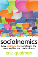 Socialnomics : how social media transforms the way we live and do business /