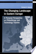 The changing landscape in Eastern Europe : a personal perspective on philanthropy and technology transfer /