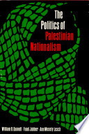 The politics of Palestinian nationalism /