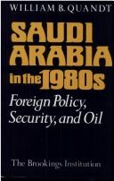 Saudi Arabia in the 1980s : foreign policy, security, and oil /