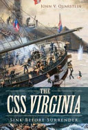 The CSS Virginia : sink before surrender /