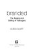 Branded : the buying and selling of teenagers /