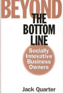 Beyond the bottom line : socially innovative business owners /