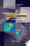 Introduzione al Calcolo Scientifico : Esercizi e problemi risolti con MATLAB.